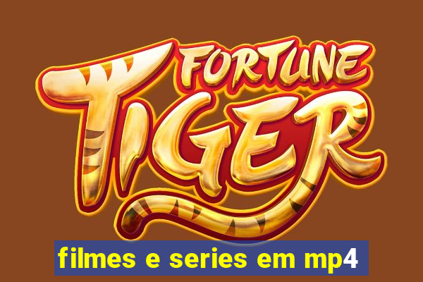 filmes e series em mp4